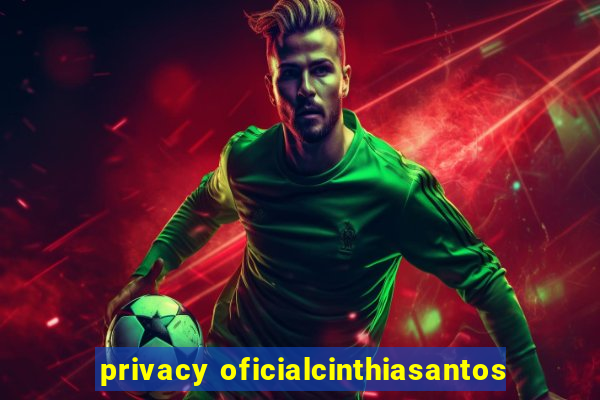 privacy oficialcinthiasantos